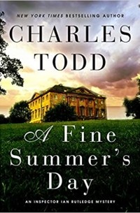 Charles Todd - A Fine Summer's Day