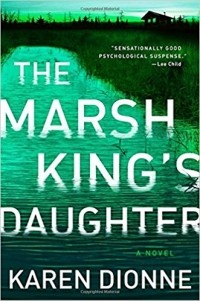 Karen Dionne - The Marsh King's Daughter