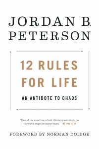 Джордан Бернт Питерсон - 12 Rules for Life: An Antidote to Chaos