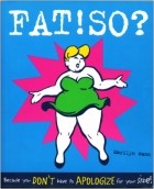 Marilyn Wann - Fat! So? Because you don&#039;t have to apologize for your size!