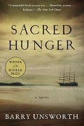 Barry Unsworth - Sacred Hunger