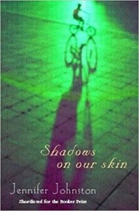 Jennifer Johnston - Shadows on Our Skin