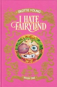 Skottie Young - I Hate Fairyland: Book One