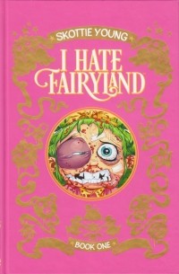 Skottie Young - I Hate Fairyland: Book One