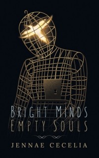Jennae Cecelia - Bright Minds Empty Souls
