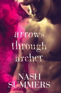 Nash Summers - Arrows Through Archer