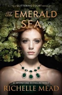 Richelle Mead - The Emerald Sea