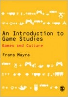 Frans Mäyrä - An Introduction to Game Studies