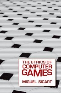 The Ethics of Computer Games