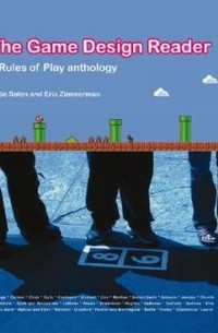  - The Game Design Reader: A Rules of Play Anthology