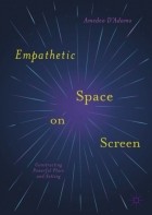 Amedeo D&#039;Adamo - Empathetic Space on Screen: Constructing Powerful Place and Setting