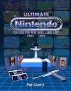 Pat Contri - Ultimate Nintendo: Guide to the NES Library, 1985–1995