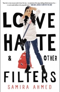 Samira Ahmed - Love, Hate & Other Filters