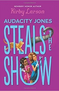 Кирби Ларсон - Audacity Jones Steals the Show