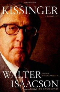 Walter Isaacson - Kissinger: A Biography