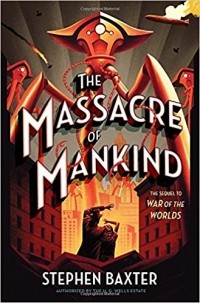 Stephen Baxter - The Massacre of Mankind