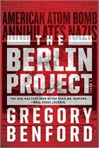 Gregory Benford - The Berlin Project