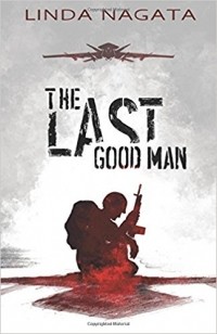 Linda Nagata - The Last Good Man