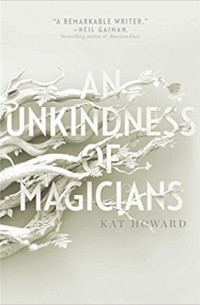 Кэт Ховард - An Unkindness of Magicians