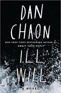 Dan Chaon - Ill Will