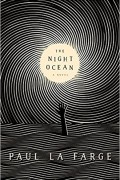 Поль Ла Фарж - The Night Ocean