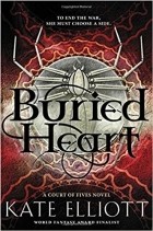 Kate Elliott - Buried Heart