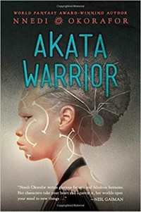 Nnedi Okorafor - Akata Warrior