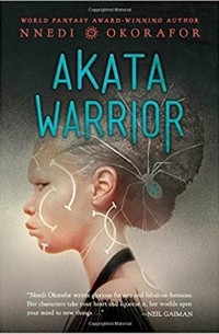 Nnedi Okorafor - Akata Warrior