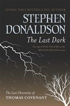 Stephen Donaldson - The Last Dark