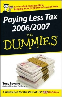 Tony Levene - Paying Less Tax 2006/2007 For Dummies