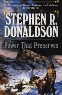 Stephen R. Donaldson - The Power That Preserves