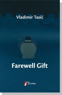 Vladimir Tasić - Farewell Gift