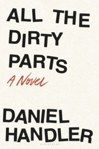 Daniel Handler - All the Dirty Parts