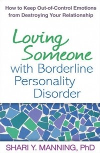 Shari Y. Manning - Loving Someone with Borderline Personality Disorder