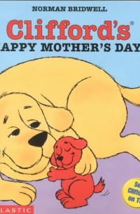 Norman Bridwell - Clifford's Happy Mother's Day