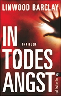 Linwood Barclay - In Todesangst