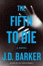 J.D. Barker - The Fifth to Die