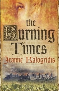 Джинн Калогридис - The Burning Times