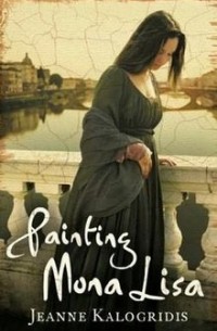 Джинн Калогридис - Painting Mona Lisa