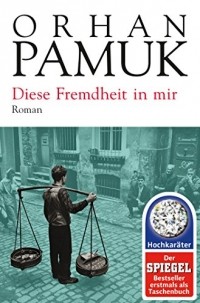 Orhan Pamuk - Diese Fremdheit in mir