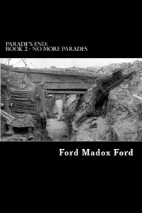 Форд Мэдокс Форд - Parade's End: Book 2 - No More Parades: Volume 2