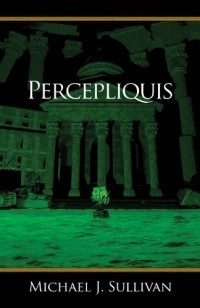 Michael J. Sullivan - Percepliquis