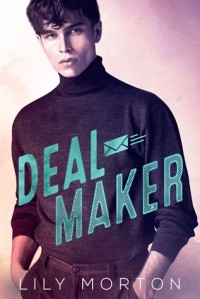 Lily Morton - Deal Maker