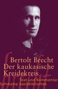 Bertolt Brecht - Der kaukasische Kreidekreis