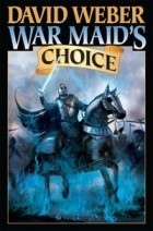 David Weber - War Maid&#039;s Choice