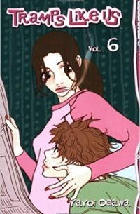 Yayoi Ogawa - Tramps Like Us, Vol. 6
