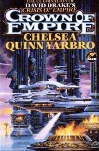 Chelsea Quinn Yarbro - Crown of Empire