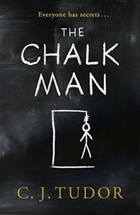 C.J. Tudor - The Chalk Man