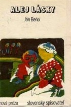 Ján Beňo - Alej lásky