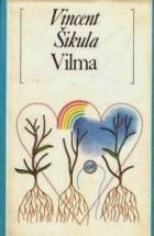 Vincent Šikula - Vilma